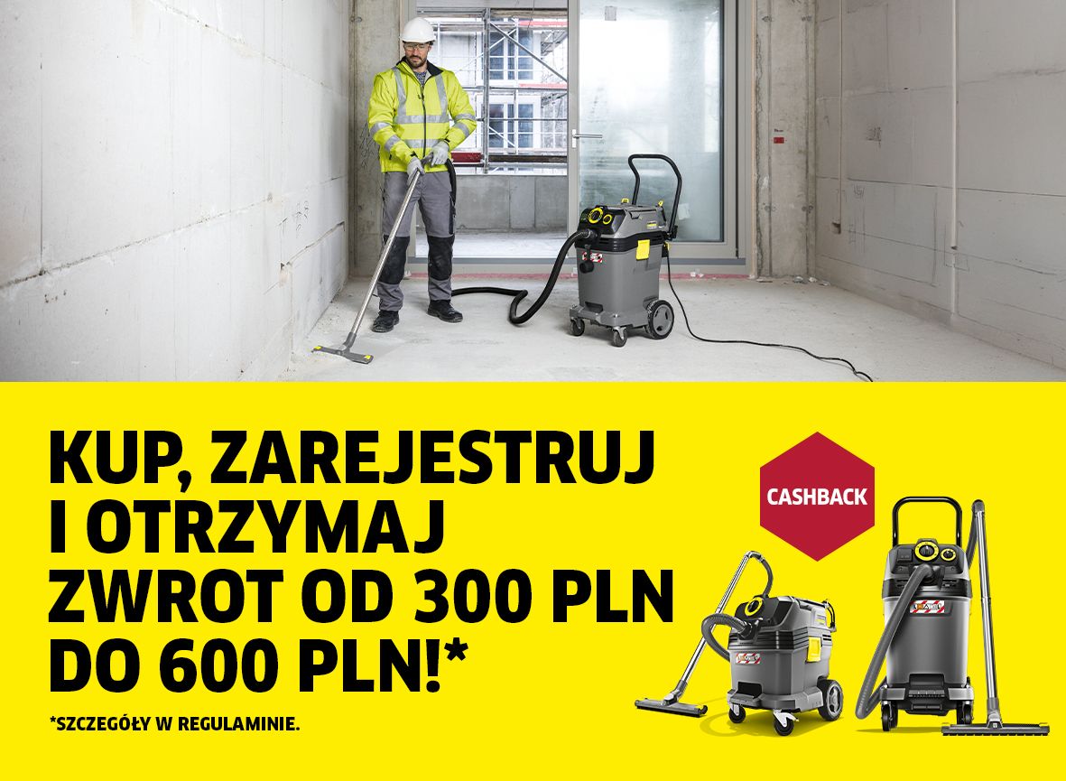 Kup wybrany profesjonalny odkurzacz NT, zarejestruj i otrzymaj zwrot od 300 PLN do 600 PLN!*